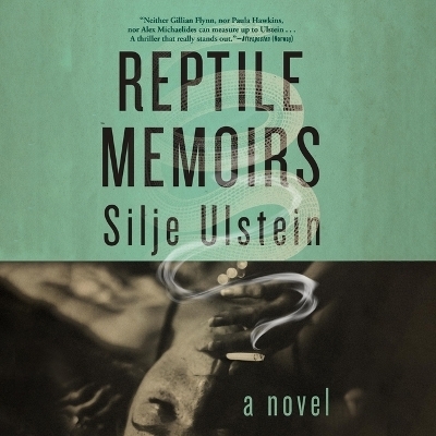 Reptile Memoirs - Silje Ulstein, Alison McCullough