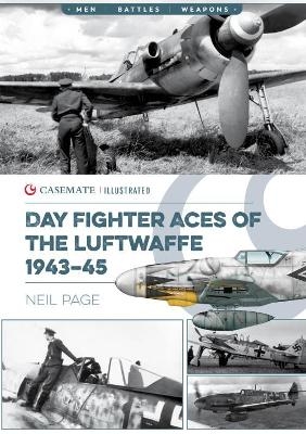 Day Fighter Aces of the Luftwaffe 1943-45 - Neil Page