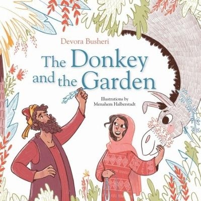 The Donkey and the Garden - Devora Busheri