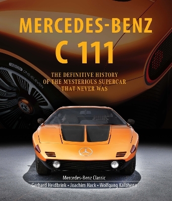 Mercedes-Benz C 111 - Wolfgang Kalbhenn, Gerhard Heidbrink, Joachim Hack