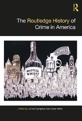 The Routledge History of Crime in America - 