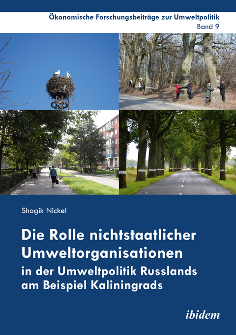 Die Rolle nichtstaatlicher Umweltorganisationen in der Umweltpolitik Russlands am Beispiel Kaliningrads - Shogik Nickel