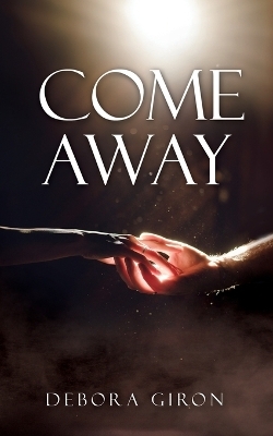 Come Away - Debora Giron