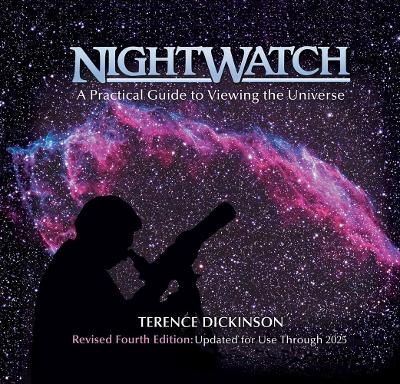 Nightwatch: A Practical Guide to Viewing the Universe - Terence Dickinson