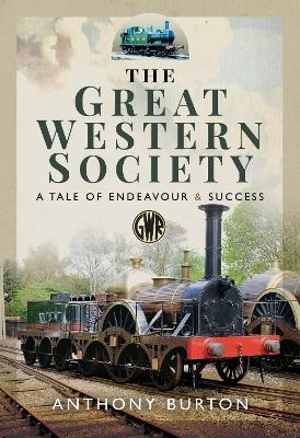 The Great Western Society - Anthony Burton