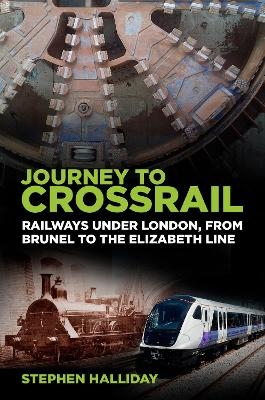 Journey to Crossrail - Stephen Halliday