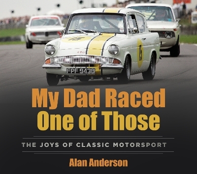 My Dad Raced One of Those - Alan Anderson