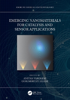 Emerging Nanomaterials for Catalysis and Sensor Applications - 