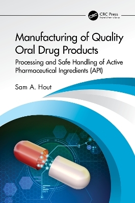 Manufacturing of Quality Oral Drug Products - Sam A. Hout