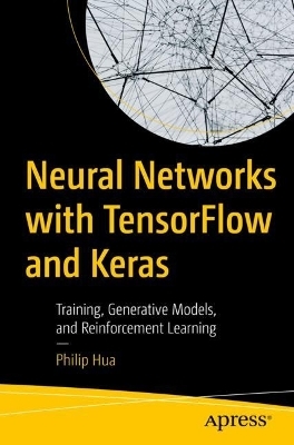 Neural Networks with TensorFlow and Keras - Philip Hua