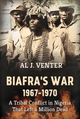 Biafra'S War 1967-1970 - Al J. Venter