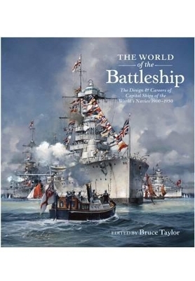 The World of the Battleship - Bruce Taylor