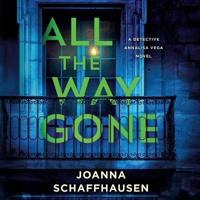 All the Way Gone - Joanna Schaffhausen