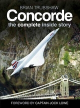 Concorde: The Complete Inside Story - Trubshaw, Brian