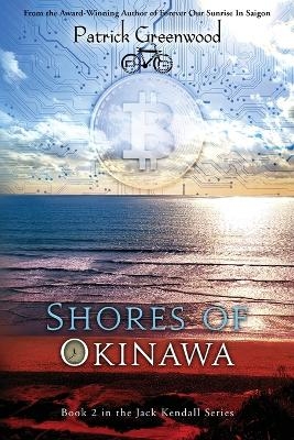 Shores of Okinawa - Patrick Greenwood