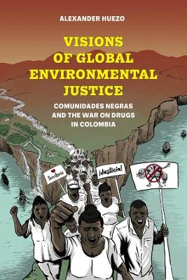 Visions of Global Environmental Justice - Prof. Alexander Huezo