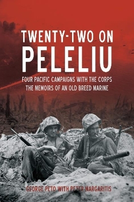 Twenty-Two on Peleliu - George Peto, Peter Margaritis