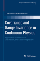 Covariance and Gauge Invariance in Continuum Physics - Lalaonirina R. Rakotomanana