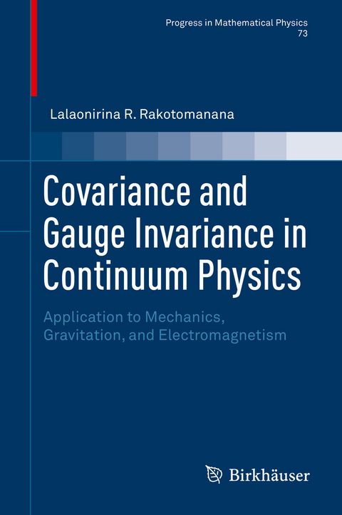 Covariance and Gauge Invariance in Continuum Physics - Lalaonirina R. Rakotomanana