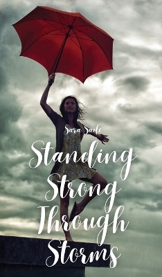 Standing Strong Through Storms - Sara Säde