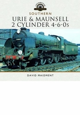 Urie and Maunsell Cylinder 4-6-0s - David Maidment