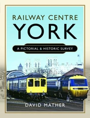 Railway Centre York - David Mather