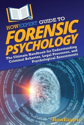 HowExpert Guide to Forensic Psychology -  HowExpert