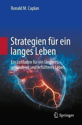 Strategien für ein langes Leben - Ronald M. Caplan