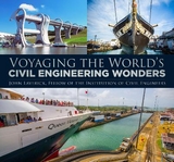 Voyaging the World's Civil Engineering Wonders - Laverick, John