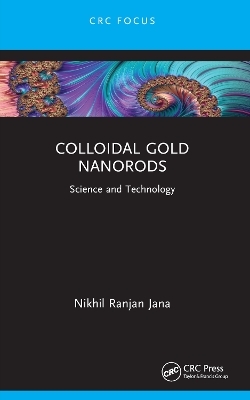 Colloidal Gold Nanorods - Nikhil Ranjan Jana