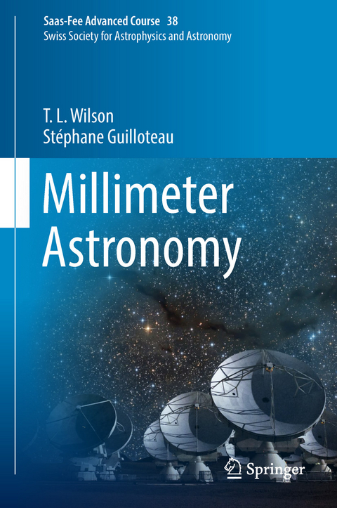 Millimeter Astronomy - T. L. Wilson, Stéphane Guilloteau