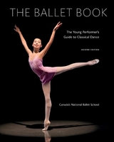 Ballet Book - Canada's National Ballet School; Bowes, Deborah