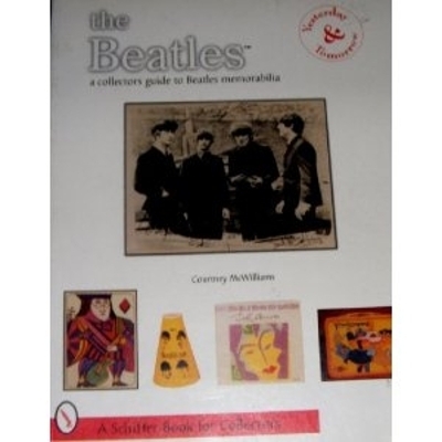 Beatles: Yesterday & Tomorrow - A Collector's Guide to Beatles Memorabilia - Courtney McWilliams