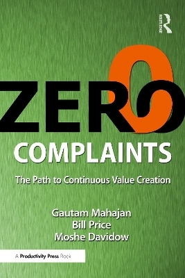 Zero Complaints - Gautam Mahajan, Bill Price, Moshe Davidow