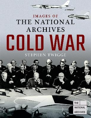 Images of The National Archives: Cold War - Stephen Twigge