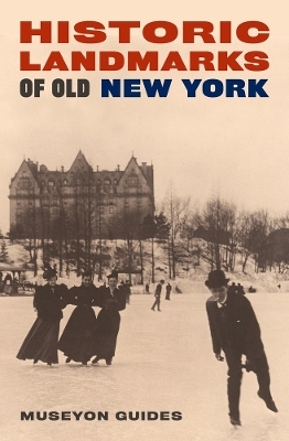 Historic Landmarks of Old New York -  Museyon Guides