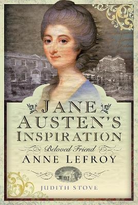 Jane Austen's Inspiration - Judith Stove