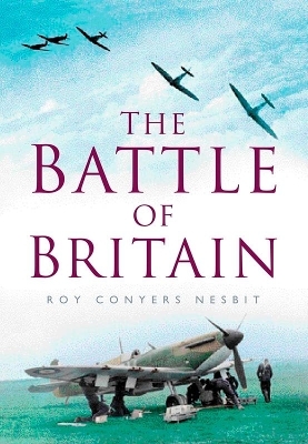 The Battle of Britain - Roy Conyers Nesbit