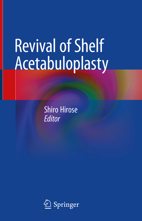 Revival of Shelf Acetabuloplasty - 