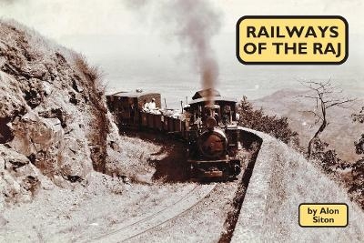 Railways of the Raj - Alon Siton