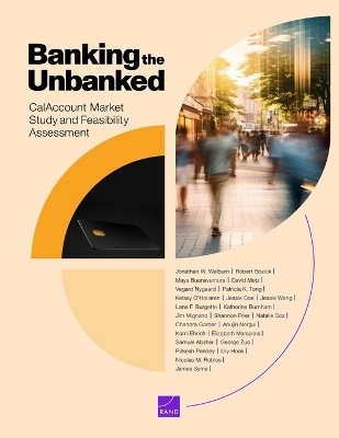 Banking the Unbanked - Jonathan W Welburn, Robert Bozick, Maya Buenaventura, David Metz, Vegard M Nygaard