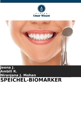 Speichel-Biomarker - Jeena J, Ambili R, Niranjana J Mohan