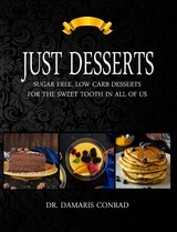 Just Desserts - Dr. Damaris Conrad