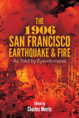 1906 San Francisco Earthquake and Fire -  Charles Morris