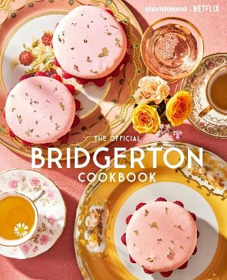 The Official Bridgerton Cookbook - Regula Ysewijn