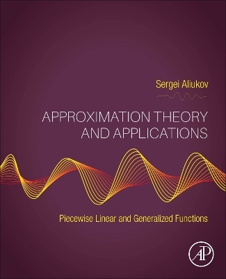 Approximation Theory and Applications - Sergei Aliukov