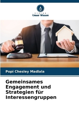 Gemeinsames Engagement und Strategien für Interessengruppen - Popi Chesley Madlala