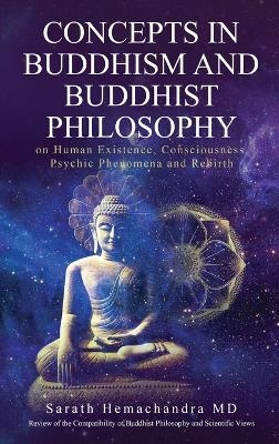 Concepts in Buddhism and Buddhist Philosophy - Sarath Hemachandra