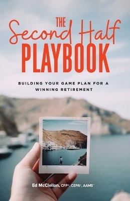 The Second Half Playbook - Ed McClellan