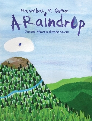 Hannibal H. Osmo, A Raindrop - Dianne Martin-Gembarowski